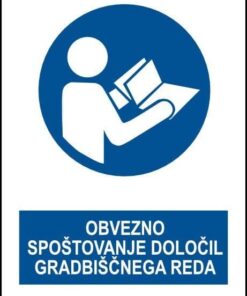 Obvezno spoštovanje delov gradbiščnega reda
