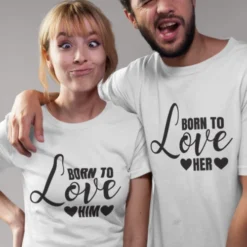Majice - Born to love HER / HIM