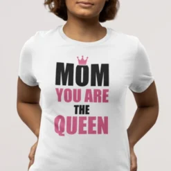 Mom you are the queen-1