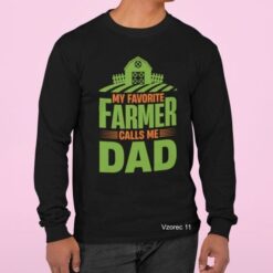MY FAVORITE FARMER CALLS ME DAD 011 Majice najboljši ATI OČI DAD