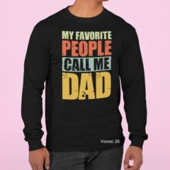 MY FAVORITE PEOPLE CALL ME DAD 026 Majice najboljši ATI OČI DAD