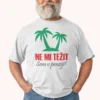 Majica - Ne mi težit, sem v penziji