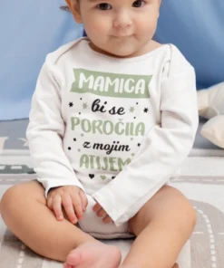 Otroški bodi - Mamica, bi se poročila z mojim atijem 1