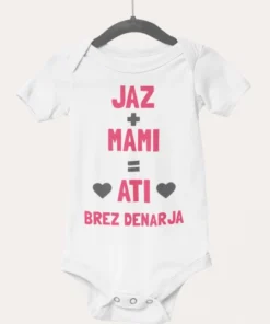 Otroški bodi - Jaz + mami = Ati brez denarja