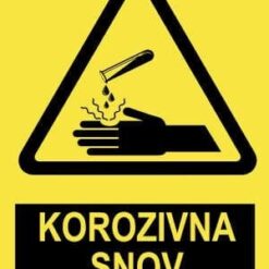Pozor KOROZIVNA SNOV z napisom