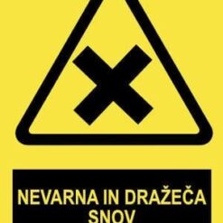 Pozor NEVARNA IN DRAŽEČA SNOV z napisom