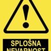 Pozor SPLOŠNA NEVARNOST z napisom