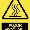 Pozor VROČI DELI z napisom