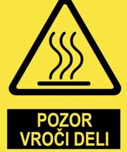 Pozor VROČI DELI z napisom