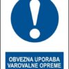 OBVEZNA UPORABA VAROVALNE OPREME z napisom
