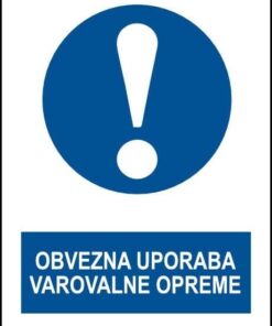 OBVEZNA UPORABA VAROVALNE OPREME z napisom