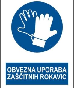OBVEZNA UPORABA ZAŠČITNIH ROKAVIC z napisom