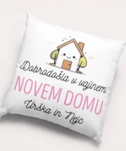 Vzglavnik - Dobrodošli v novem domu1