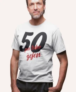Majica za abrahama - 50 pa tako žejen - slika 2